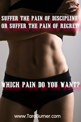 suffer the pain of discipline or regret