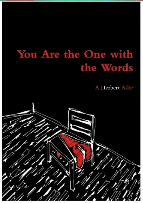 You Are The One With The Words by A Herbert Ashe