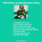 affirmations to stop boredom eating