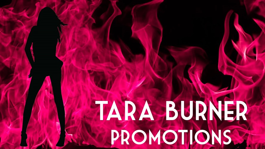 Tara Burner Promotions