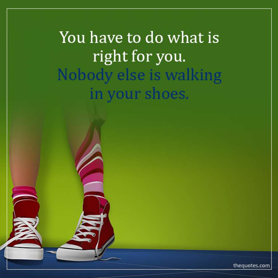 Do What s Right For You