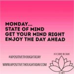 monday is a state of mind, a positive thought a day